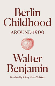 Title: Berlin Childhood around 1900, Author: Walter Benjamin