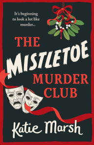 Title: The Mistletoe Murder Club, Author: Katie Marsh
