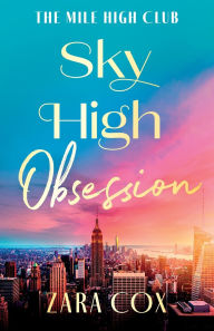 Title: Sky High Obsession, Author: Zara Cox