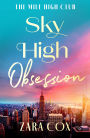 Sky High Obsession: An utterly delicious and flirty read from Zara Cox