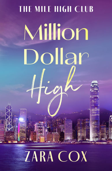 Million Dollar High: A sizzling and flirty read from Zara Cox