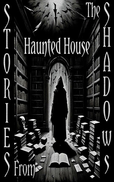 Stories From the Shadows - Haunted House