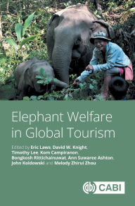 Title: Elephant Welfare in Global Tourism, Author: Eric Laws