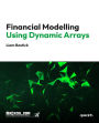 Financial Modelling using Dynamic Arrays: Let Lambdas Extend Your Range