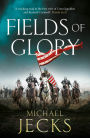 Fields of Glory: The First in the action-packed historical Vintaine Series
