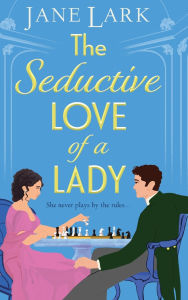 Title: The Seductive Love of a Lady, Author: Jane Lark