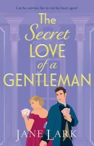 Title: The Secret Love of a Gentleman, Author: Jane Lark
