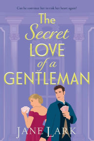Title: The Secret Love Of A Gentleman, Author: Jane Lark