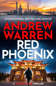 Title: Red Phoenix: A thrilling read of corruption, danger and revenge by Andrew Warren, Author: Andrew Warren