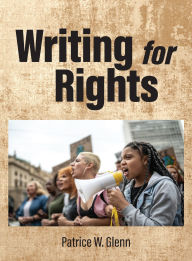 Title: Writing for Rights, Author: Patrice W. Glenn Jones