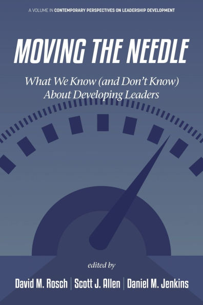 Moving the Needle: What We Know (and Don't Know) About Developing Leaders