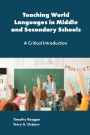 Teaching World Languages in Middle and Secondary Schools: A Critical Introduction