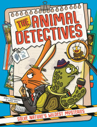 Title: The Animal Detectives: Solve Nature's Wildest Mysteries, Author: Moira Butterfield