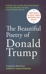 Title: The Beautiful Poetry of Donald Trump, Author: Rob Sears