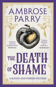 Title: The Death of Shame, Author: Ambrose Parry
