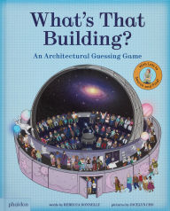 Title: What's That Building?: An Architectural Guessing Game, Author: Rebecca Donnelly