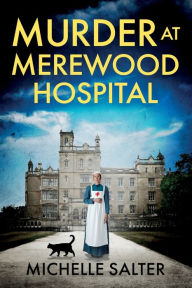 Title: Murder At Merewood Hospital, Author: Michelle Salter