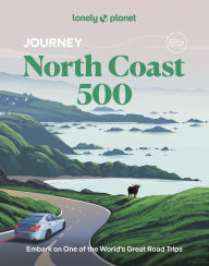 Title: Lonely Planet Journey North Coast 500, Author: Neil Wilson