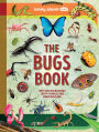 Lonely Planet Kids The Bugs Book: Meet Over 100 Incredible Creepy-Crawlies That Share Our Planet