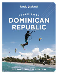Title: Lonely Planet Experience Dominican Republic, Author: Michael Grosberg