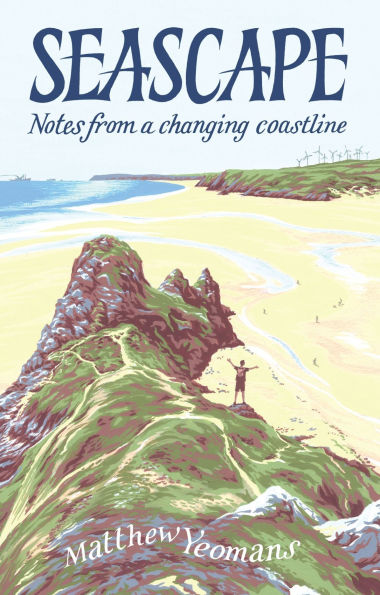 Seascape: Notes from a Changing Coastline