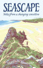 Seascape: Notes from a Changing Coastline