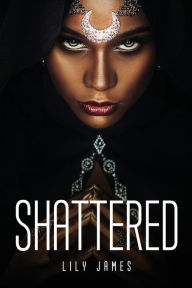 Title: Shattered, Author: Lily James