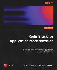 Title: Redis Stack for Application Modernization: Build real-time multi-model applications at any scale with Redis, Author: Luigi Fugaro