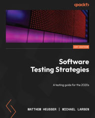Title: Software Testing Strategies: A testing guide for the 2020s, Author: Matthew Heusser