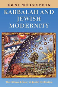 Title: Kabbalah and Jewish Modernity, Author: Roni Weinstein