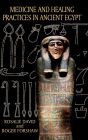 Medicine and Healing Practices in Ancient Egypt