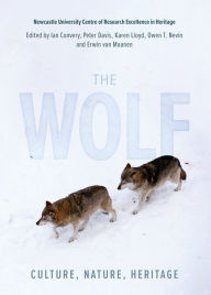 Title: The Wolf: Culture, Nature, Heritage, Author: Ian Convery