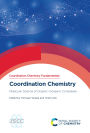 Coordination Chemistry: Molecular Science of Organic-Inorganic Complexes