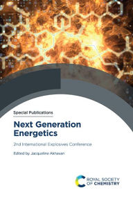Title: Next Generation Energetics: 2nd International Explosives Conference, Author: Jacqueline Akhavan