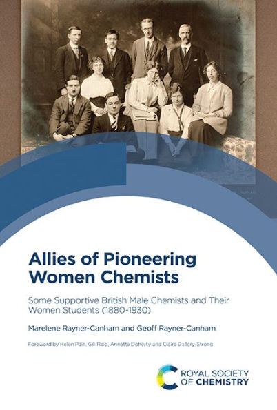 Allies of Pioneering Women Chemists: Some Supportive British Male Chemists and Their Women Students (1880-1930)