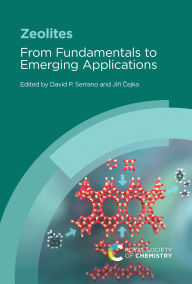 Title: Zeolites: From Fundamentals to Emerging Applications, Author: David P Serrano