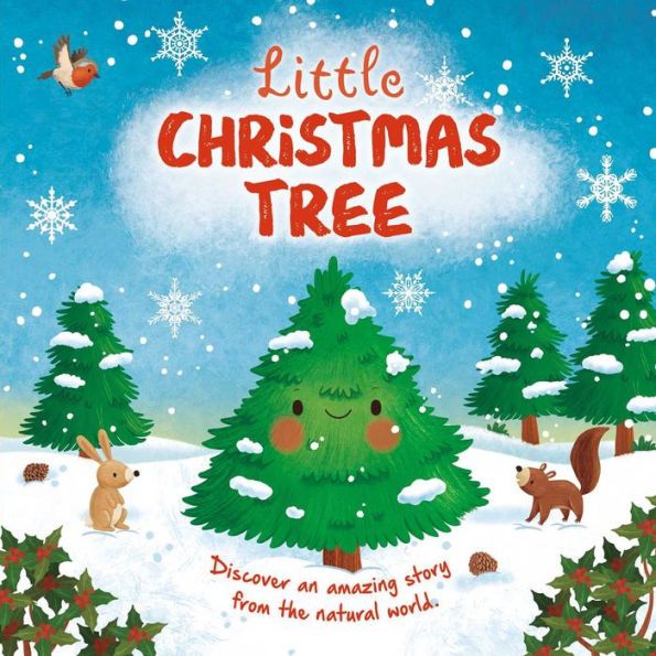 Nature Stories: Little Christmas Tree: Discover an Amazing Story from the Natural World! Padded Board Book