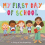 My First Day of School: a Story of New Beginnings