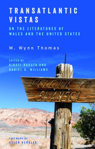Title: Transatlantic Vistas: On the Literatures of Wales and the United States, Author: M. Wynn Thomas