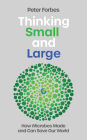 Thinking Small and Large: How Microbes Made and Can Save Our World