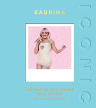 Title: ICONIC: Sabrina: The Making of a Legend in 50 Images, Author: Quadrille