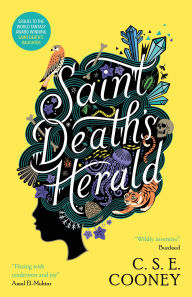 Title: Saint Death's Herald, Author: C. S. E. Cooney