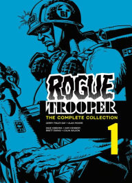Title: Rogue Trooper: The Complete Collection - Book 1, Author: Gerry Finley-Day