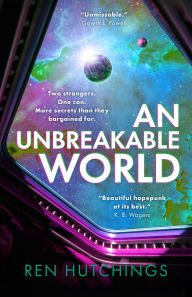 Title: An Unbreakable World, Author: Ren Hutchings