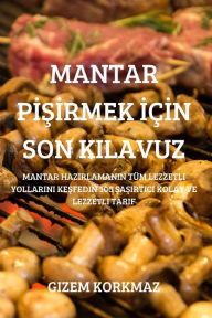 Title: MANTAR PISIRMEK IÇIN SON KILAVUZ, Author: GIZEM KORKMAZ