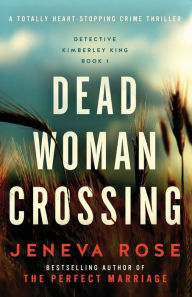 Title: Dead Woman Crossing, Author: Jeneva Rose