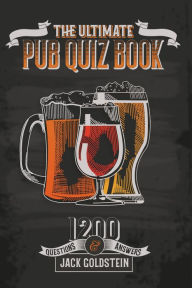 Title: The Ultimate Pub Quiz Book, Author: Jack Goldstein