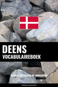 Title: Deens vocabulaireboek: Aanpak Gebaseerd Op Onderwerp, Author: Pinhok Languages