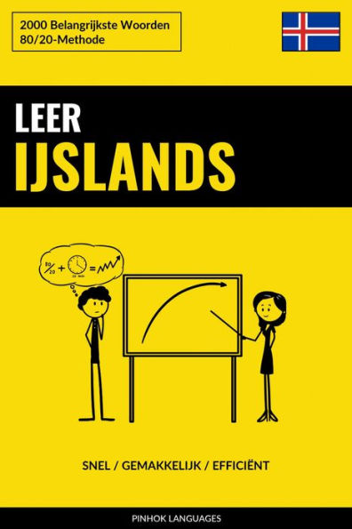 Leer IJslands - Snel / Gemakkelijk / Efficiënt: 2000 Belangrijkste Woorden