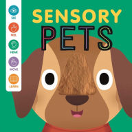 Title: Sensory Pets: An Interactive Touch & Feel Book for Babies, Author: IglooBooks